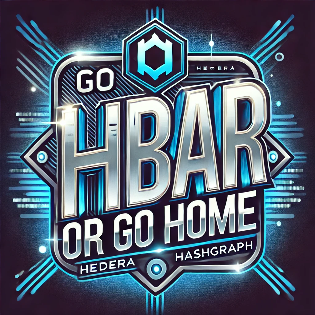 HBAR or Go Home